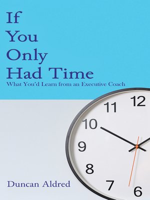 cover image of If You Only Had Time